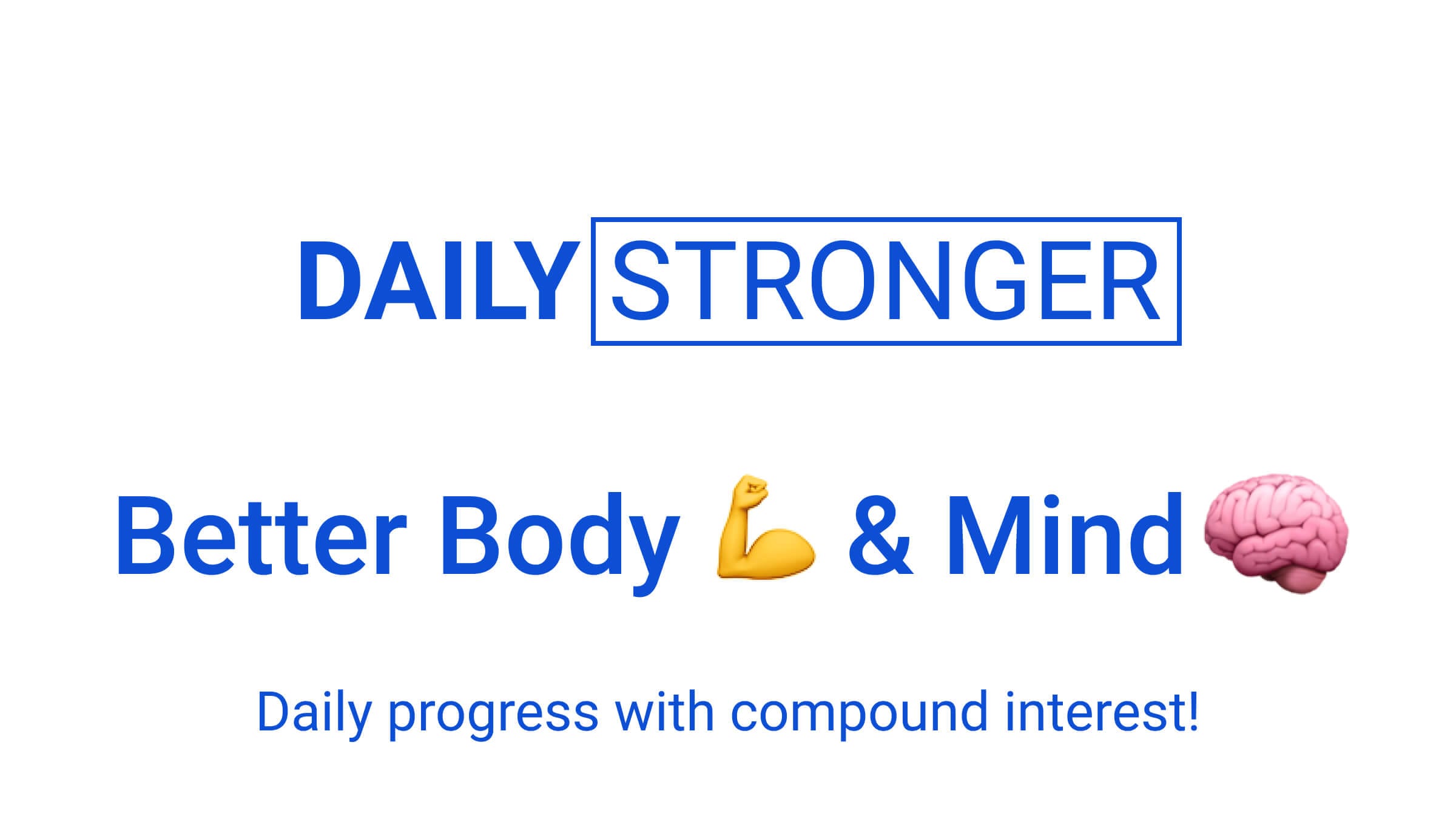 cover for the article DAILY STRONGER - getting a better body 💪 and mind 🧠 each day!