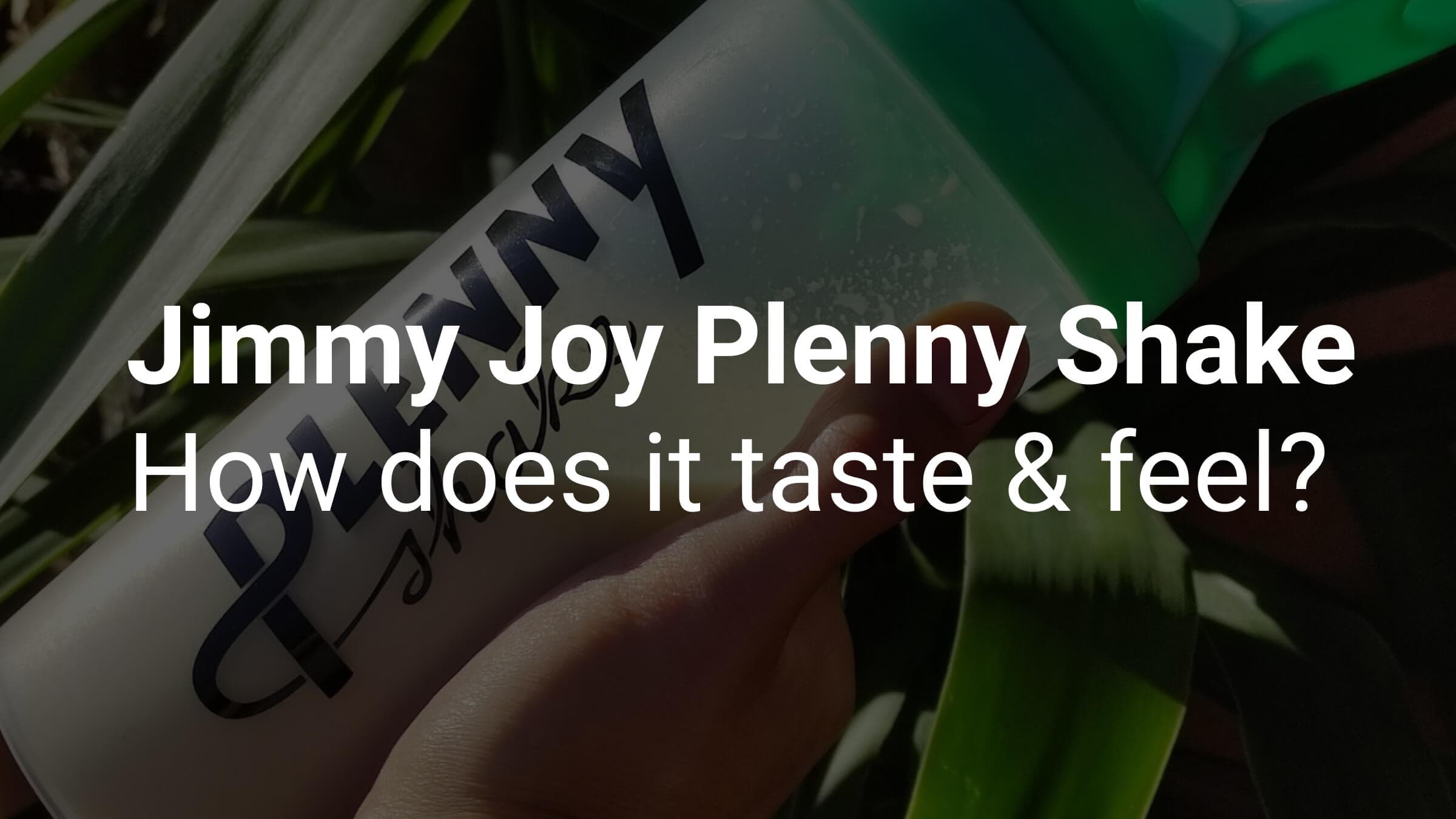 cover for the article Plenny Shake Review (2021) - How does it taste? Should you buy it? One meal cost?
